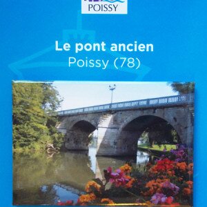 Magnet du Pont ancien de Poissy Magnet du Pont ancien de Poissy